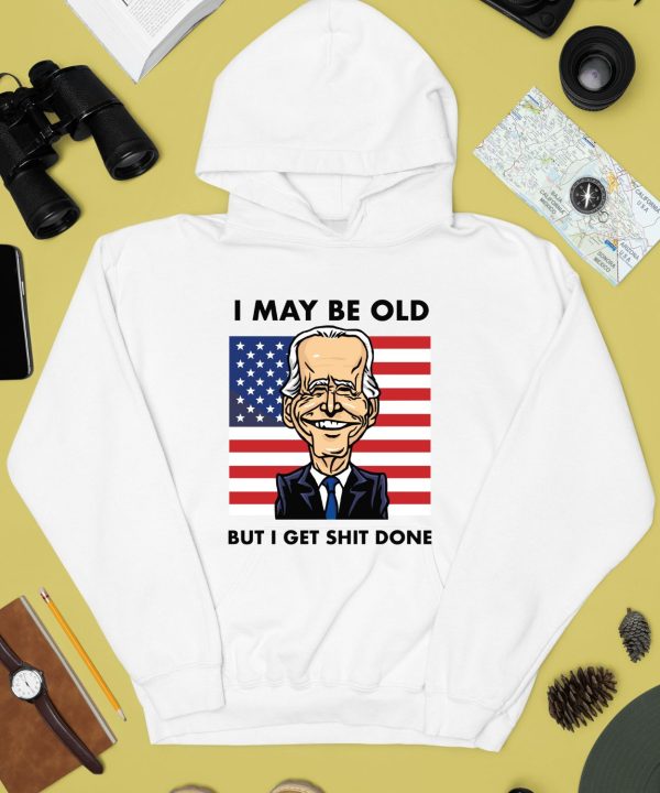 Seth Abramson I May Be Old But I Get Shit Done Shirt4