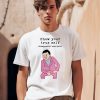 Show Your True Self Disappoint Everyone Shirt