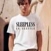 Sleepless In Seattle Shirt