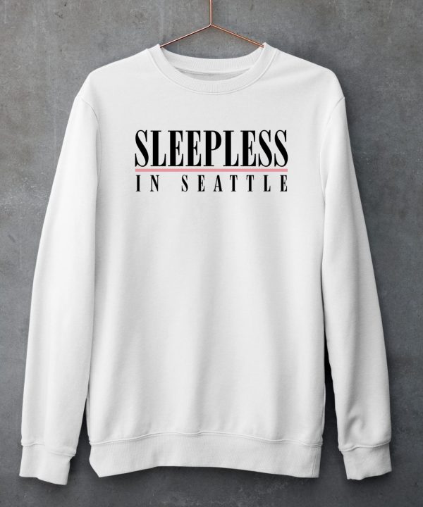 Sleepless In Seattle Shirt5