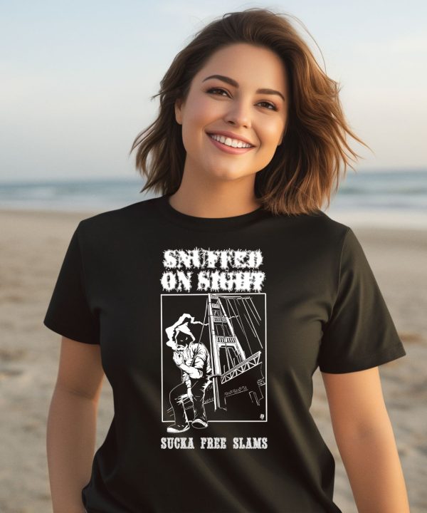 Snuffed On Sight Sucka Free Slams Shirt3