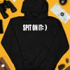 Spit On It Shirt4