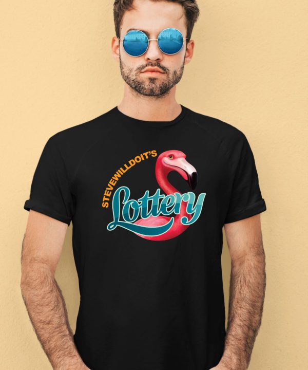 Stevewilldoits Lottery Shirt1