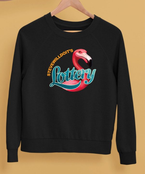 Stevewilldoits Lottery Shirt5