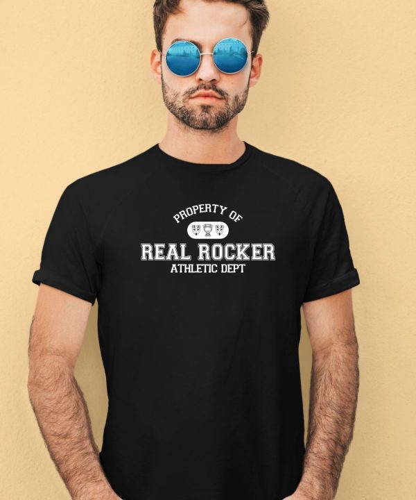 The Home Team Store Property Of Real Rocker Athletic Dept Shirt