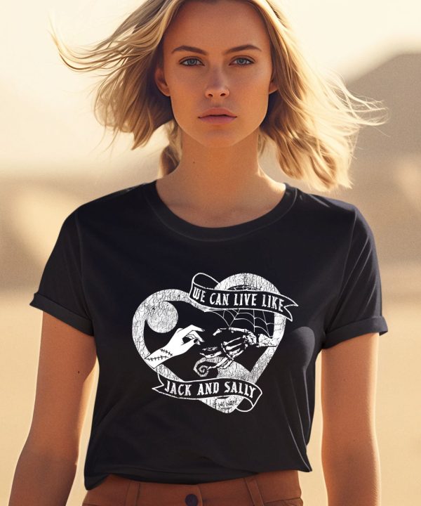 The Lost Bros We Can Live Like Jack And Sally Shirt2