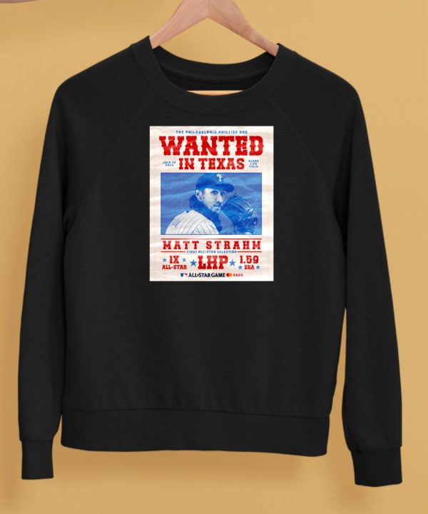 The Philadelphia Phillies Are Wanted In Texas Matt Strahm July 16 2024 Shirt5