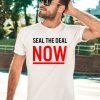 The Protesters Wearing Seal The Deal Now Shirt3