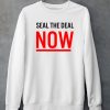 The Protesters Wearing Seal The Deal Now Shirt5