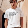 There Is No Need To Ever Ask Me How Im Doing Shirt