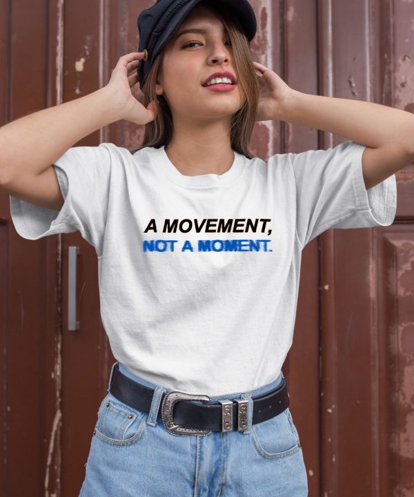 Togethxr A Movement Not A Moment Shirt