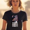 Trump Fight Fight Fight Shirt