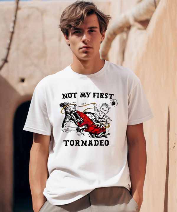 Twisters Glen Powell Not My First Tornadeo Shirt0