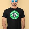 Wake And Bake Starbucks Weed Shirt1