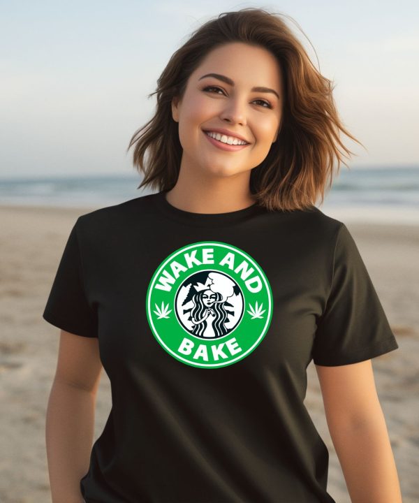 Wake And Bake Starbucks Weed Shirt3