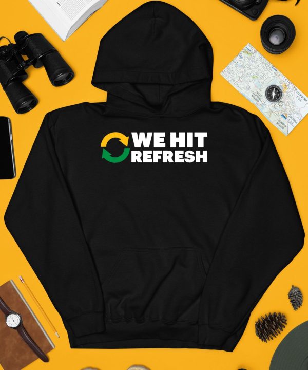 We Hit Refresh Shirt4