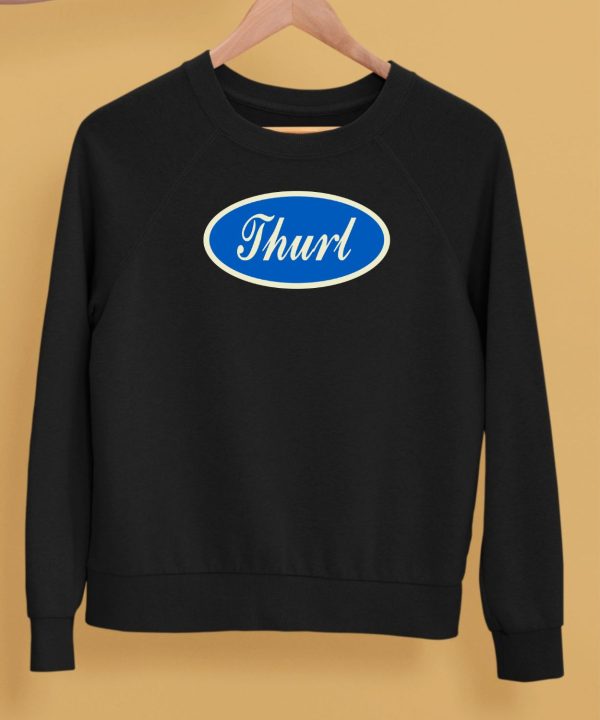 What The Fuck Is Thurl Shirt5