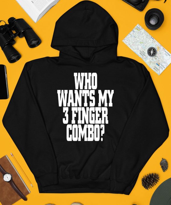 Who Wants My 3 Finger Combo Shirt4