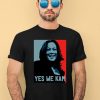 Yes We Kamala Harris Shirt