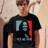 Yes We Kamala Harris Shirt0