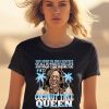 You Exist In The Context Of All In Which You Live And What Came Before You Coconut Tree Queen Shirt2