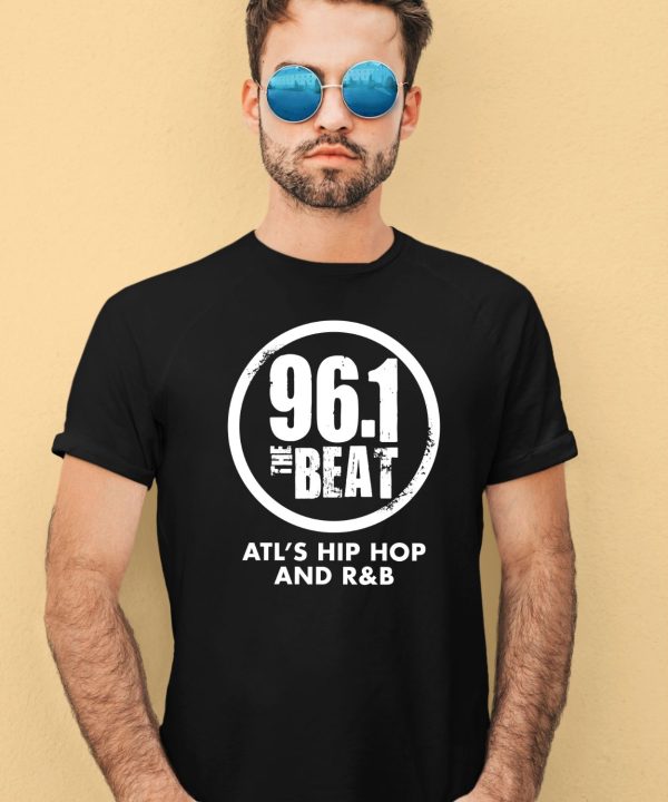 961 The Beat Atl Hip Hop And RB Shirt1