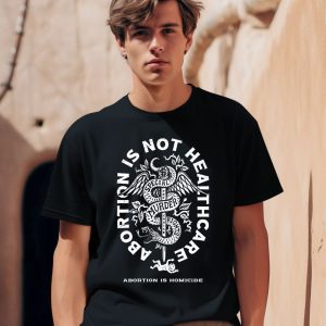 Abolitionists Rising Abortion Is Not Healthcare Shirt