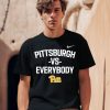 Alex Kline Wearing Pittsburgh Vs Everybody Pitt Shirt0