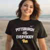 Alex Kline Wearing Pittsburgh Vs Everybody Pitt Shirt3