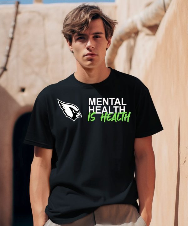 Arizona Cardinals Mental Health Is Health Shirt