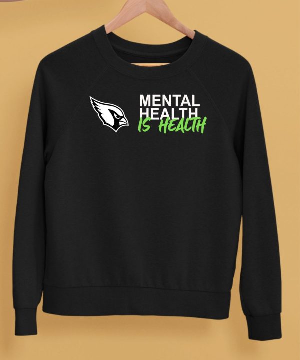 Arizona Cardinals Mental Health Is Health Shirt5