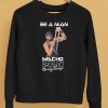 Be A Man Macho Man Randy Savage Ooooh Yeah Shirt5