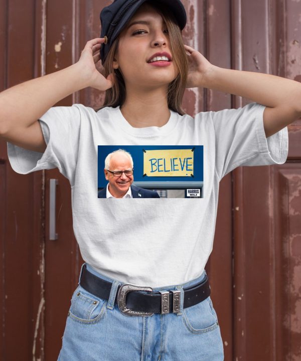 Believe Harris Walz Shirt2