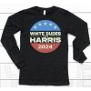 Ben The Emo Ancap White Dudes For Harris 2024 Shirt6