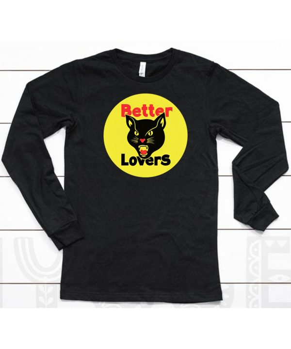 Better Lovers Black Cat Bootleg Shirt6