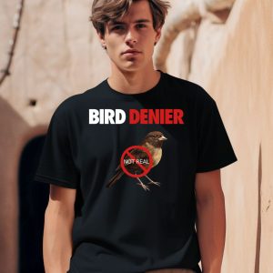 Bird Denier Not Real Shirt