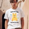 Born To Yap Forced To Stfu Bear Shirt0