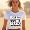 Cenk Uygur Ballz To The Walz Shirt1