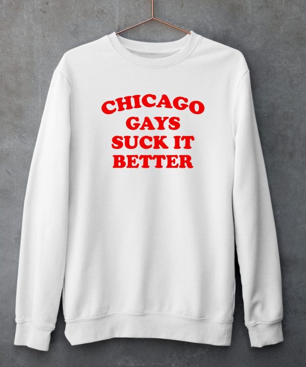 Chicago Gays Suck It Better Shirt5