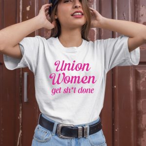 Christine Pelosi Union Women Get Shit Done Shirt