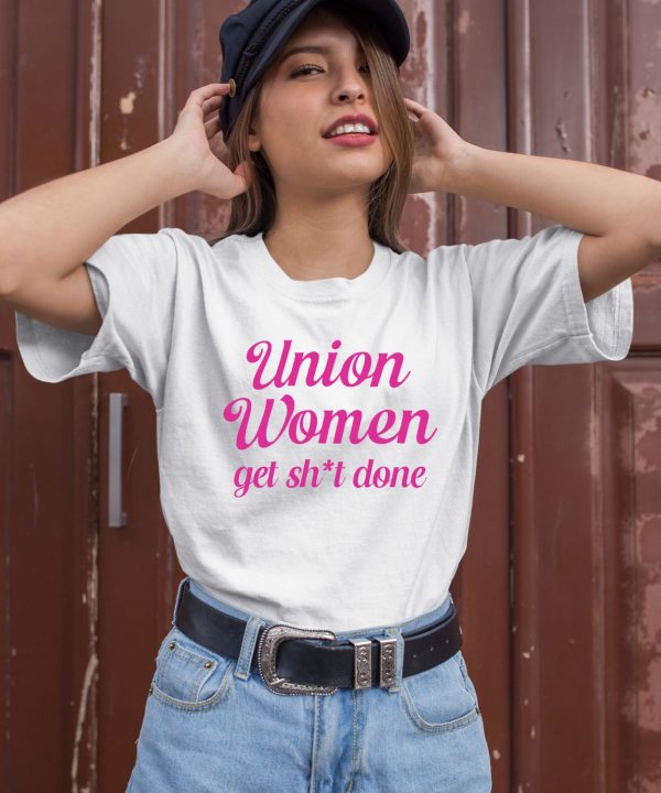 Christine Pelosi Union Women Get Shit Done Shirt