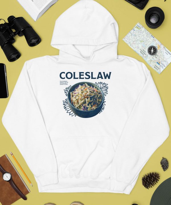 Coleslaw Its Not Barbeque Without It The Cool And Crisp Taste Of Summer In A Bowl Shirt4