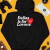 Dallas Is For Lovers Shirt4