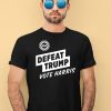 Defeat Trump Vote Harris Stand Up Speak Up Show Up Shirt1