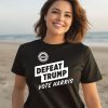 Defeat Trump Vote Harris Stand Up Speak Up Show Up Shirt3