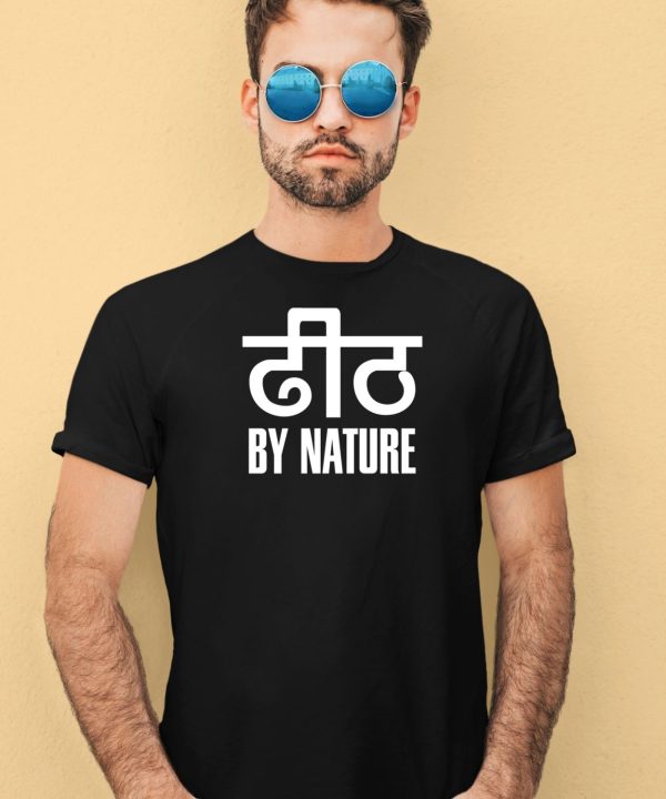 Dheeth By Nature Shirt