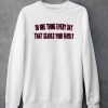 Do One Thing Every Day That Scares Your Family Shirt5