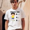 Drugs Are Bad Really Fun To Use Kid Boy Shirt0