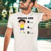 Drugs Are Bad Really Fun To Use Kid Boy Shirt3