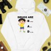 Drugs Are Bad Really Fun To Use Kid Boy Shirt4